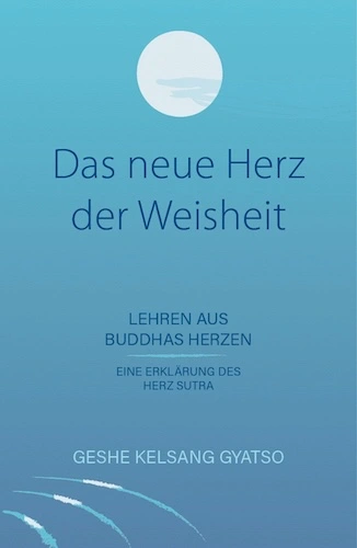 Buch von Geshe Kelsang Gyatso Rinpoche - Das neue Herz der Weisheit