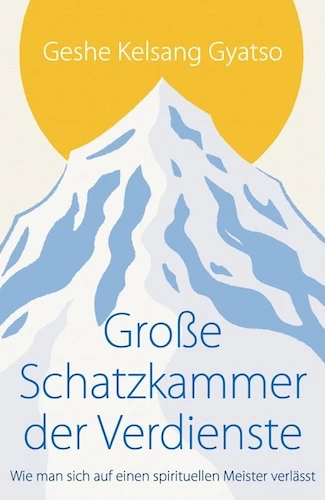 Buch – Grosse Schatzkammer der Verdienste Buch von Geshe Kelsang Gyatso Rinpoche - Grosse Schatzkammer der Verdienste